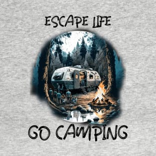 escape life go camping T-Shirt